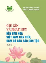Giữ gìn và phát huy nền văn hóa Việt Nam tiên tiến, đậm đà bản sắc dân tộc (tập 1)